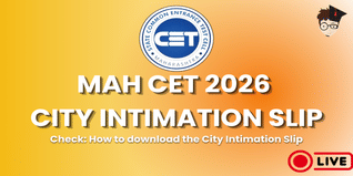 MAH CET City Intimation 2026 Live Updates: Download City Intimation Slip @cetcell.mahacet.org